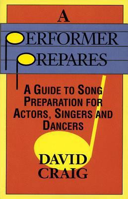 A Performer Prepares: A Guide to Song Preparati... 1557833958 Book Cover