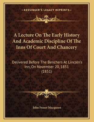 A Lecture On The Early History And Academic Dis... 116524702X Book Cover