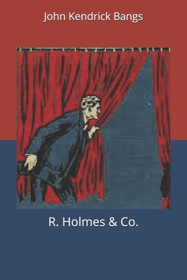 R. Holmes & Co. 1678476366 Book Cover