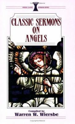 Classic Sermons/Angels 0825440823 Book Cover