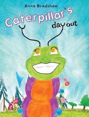 Caterpillar's Day Out 1642997811 Book Cover