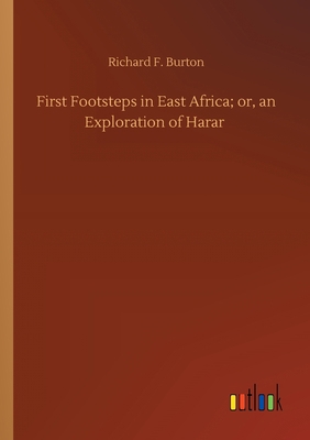 First Footsteps in East Africa; or, an Explorat... 3734089506 Book Cover