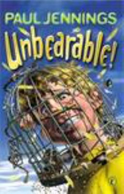 Unbearable!. Paul Jennings 0140371036 Book Cover