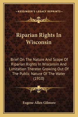 Riparian Rights In Wisconsin: Brief On The Natu... 1165650290 Book Cover