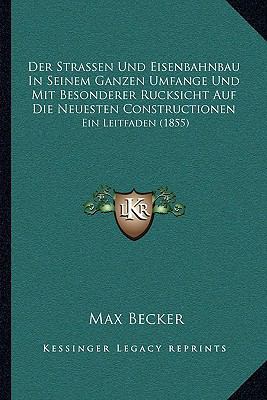 Der Strassen Und Eisenbahnbau In Seinem Ganzen ... [German] 1168115035 Book Cover