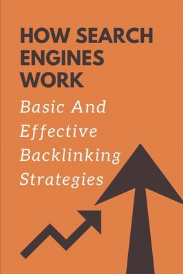 How Search Engines Work: Basic And Effective Ba...            Book Cover