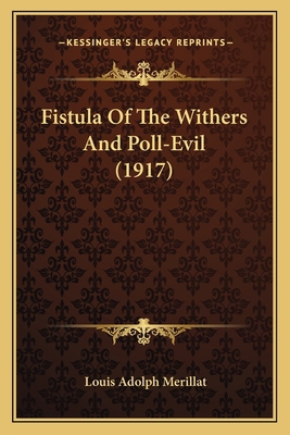 Fistula Of The Withers And Poll-Evil (1917) 1166580326 Book Cover