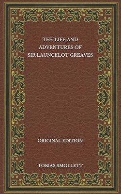 The Life and Adventures of Sir Launcelot Greave... B08NZVN1TR Book Cover