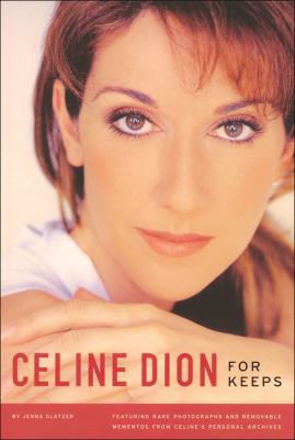 Celine Dion: For Keeps [With Removable Mementos... 0740755595 Book Cover