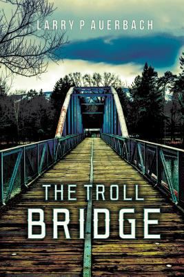 The Troll Bridge 1539445747 Book Cover
