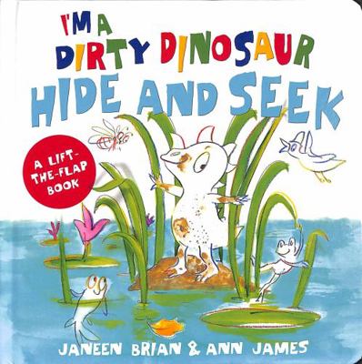 I'm a Dirty Dinosaur Hide and Seek: A Lift-the-... 0143777424 Book Cover