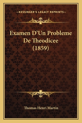 Examen D'Un Probleme De Theodicee (1859) [French] 1168353807 Book Cover