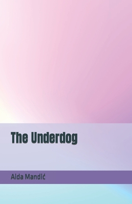 The Underdog B0C9SFXGMR Book Cover