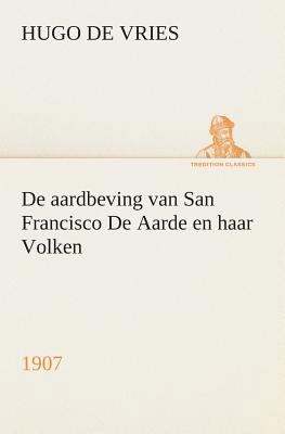 De aardbeving van San Francisco De Aarde en haa... [Dutch] 3849539857 Book Cover