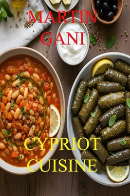 Cypriot Cuisine B0GJZ71CCQ Book Cover