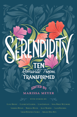 Serendipity: Ten Romanic Tropes, Transformed [Large Print] 1432897128 Book Cover