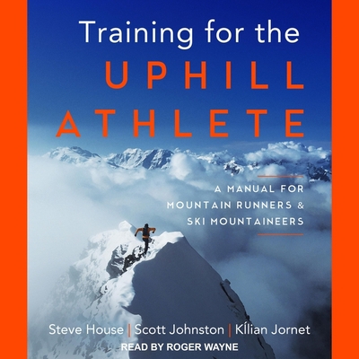 Training for the Uphill Athlete: A Manual for M... B08Z9VZTNV Book Cover