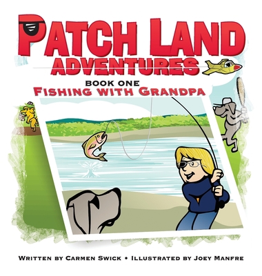Patch Land Adventures (book one hardcover) "Fis... 0983138087 Book Cover