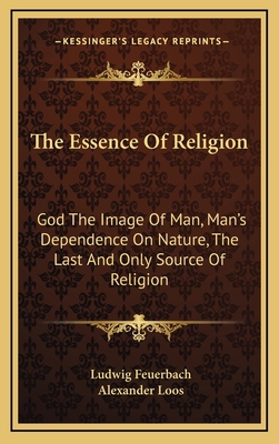The Essence Of Religion: God The Image Of Man, ... 1168961009 Book Cover