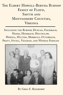 The Elbert Howell-Bertha Burnop Family of Floyd... 0595226078 Book Cover