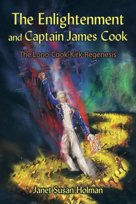 The Enlightenment and Captain James Cook: The L... 143436898X Book Cover