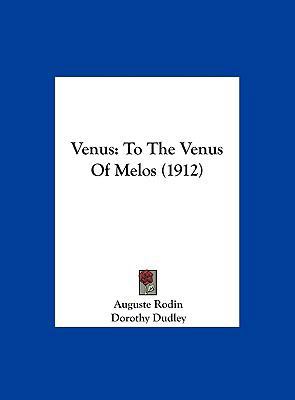 Venus: To the Venus of Melos (1912) 1162040793 Book Cover