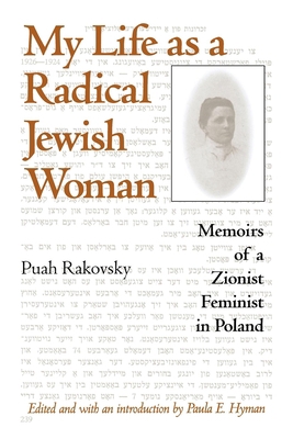 My Life as a Radical Jewish Woman: Memoirs of a... 0253215641 Book Cover