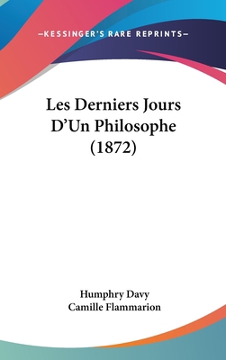 Les Derniers Jours D'Un Philosophe (1872) [French] 1160641307 Book Cover