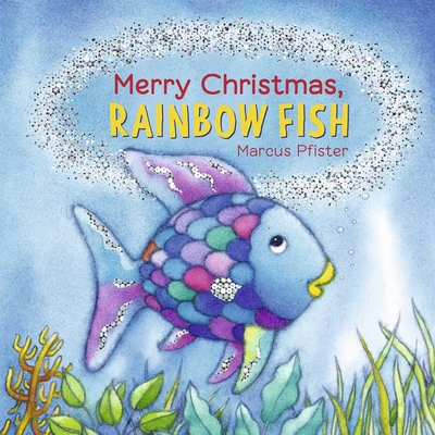 Merry Christmas, Rainbow Fish 0735844291 Book Cover