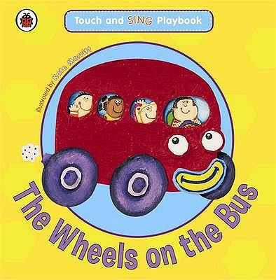 The Wheels on the Bus. Illustrated by Kate Merritt 1409304728 Book Cover