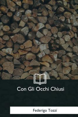 Con Gli Occhi Chiusi [Italian] 1979830533 Book Cover