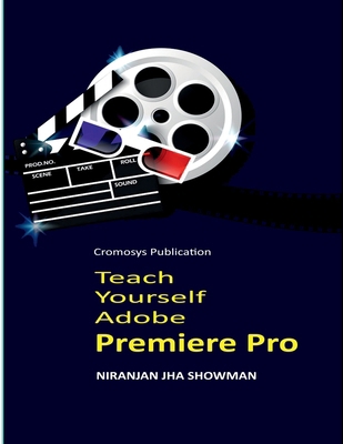 Teach Yourself Adobe Premiere Pro B0BQZ9YBH7 Book Cover