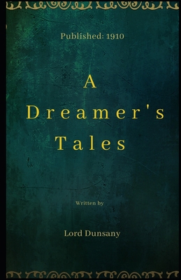 A Dreamer's Tales illustrated [Large Print] B08P482MY4 Book Cover