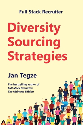 Full Stack Recruiter: Diversity Sourcing Strate... 8090806945 Book Cover