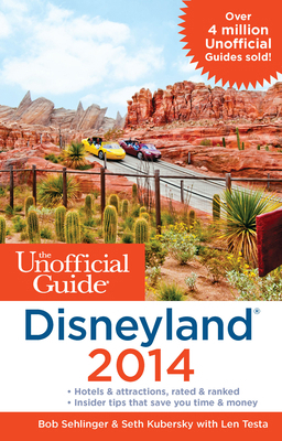 The Unofficial Guide to Disneyland 2014 1628090049 Book Cover