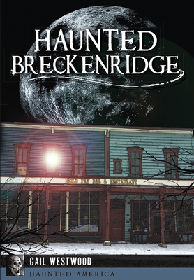 Haunted Breckenridge 1626198306 Book Cover
