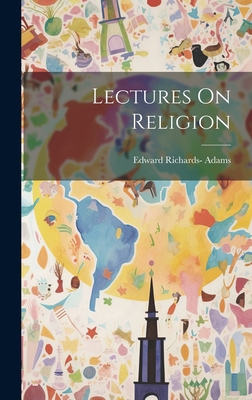 Lectures On Religion 1020524642 Book Cover