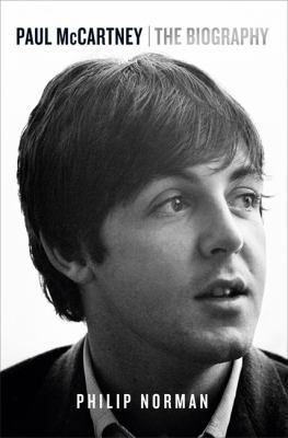 Paul McCartney: The Biography 0297870750 Book Cover