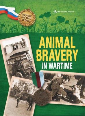 Animal Bravery in Wartime (the National Archive... 0750284153 Book Cover