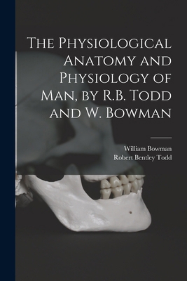The Physiological Anatomy and Physiology of Man... 1018469397 Book Cover
