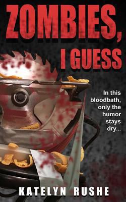 Zombies, I Guess 1981789707 Book Cover