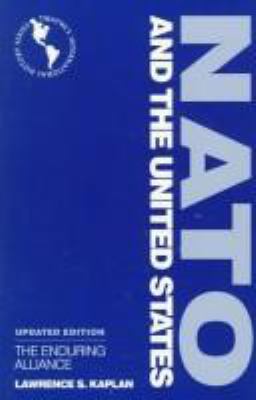 NATO and the United States: The Enduring Alliance 0805779264 Book Cover