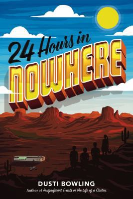 24 Hours in Nowhere 1454929243 Book Cover