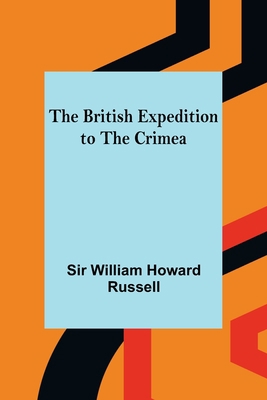 The British Expedition to the Crimea 9356016372 Book Cover