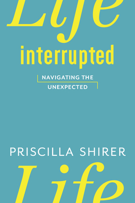 Life Interrupted: Navigating the Unexpected B005UVQGRU Book Cover
