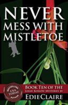 Never Mess with Mistletoe 1946343293 Book Cover