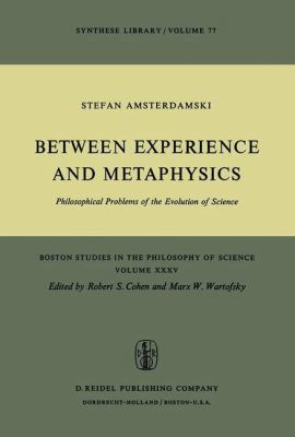 Between Experience and Metaphysics: Philosophic... 9027705682 Book Cover