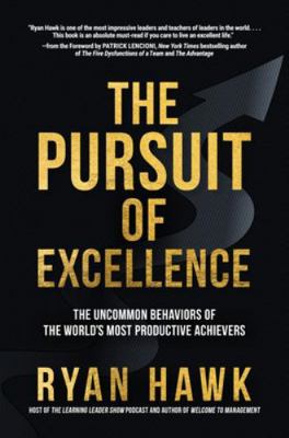 The Pursuit of Excellence: The Uncommon Behavio... 1264269099 Book Cover