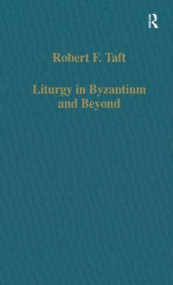 Liturgy in Byzantium and Beyond 0860784835 Book Cover