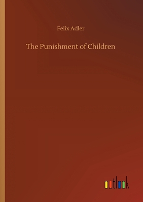 The Punishment of Children 3734073022 Book Cover